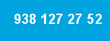 938 127 27 52